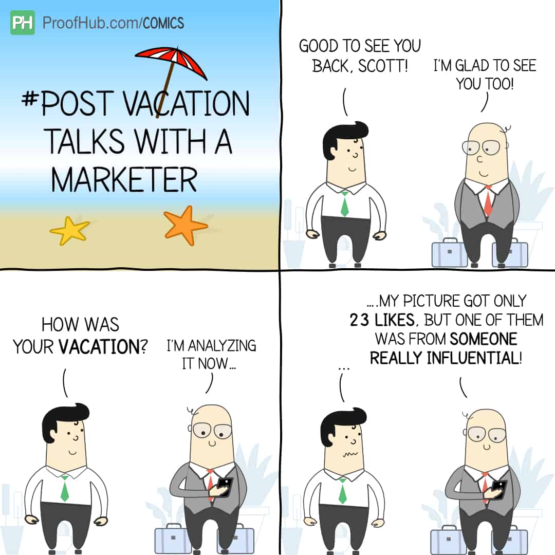 Post vacation talks with a marketer