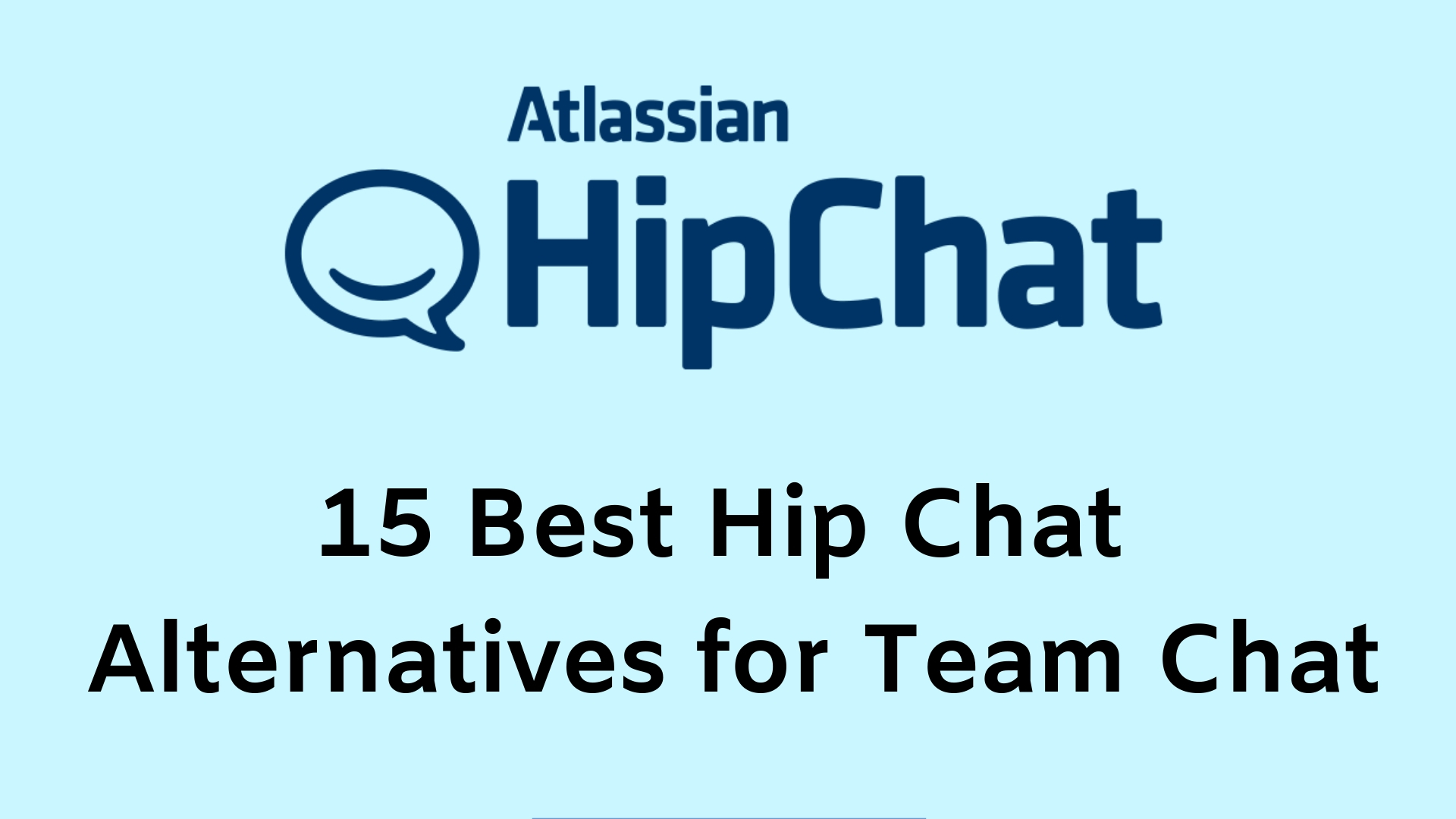 15 Best Hip Chat Alternatives for Team Chat