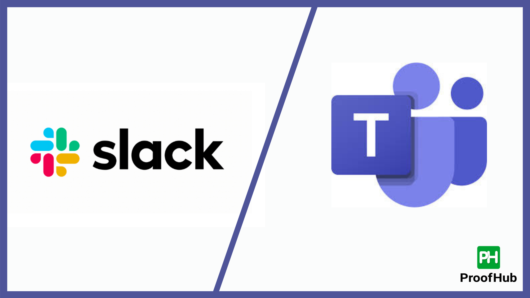 Slack vs Microsoft Teams vs ProofHub – A Quest to Find the Best