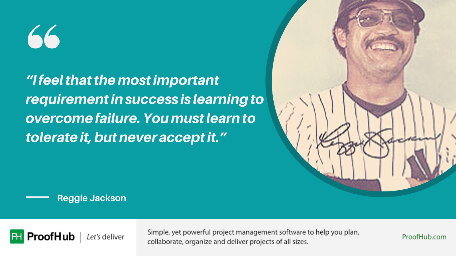 I feel that the most important requirement in success is learning to overcome failure. You must learn to tolerate it, but never accept it quote by Reggie Jackson