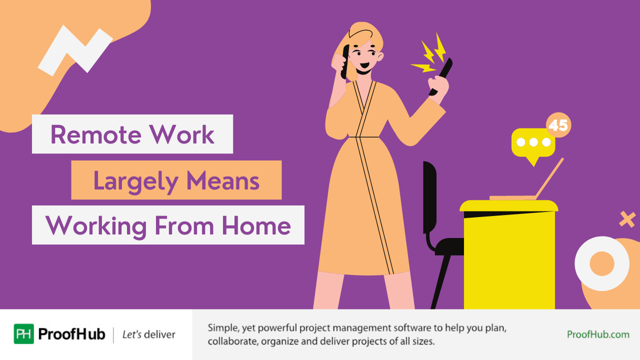 Remote Work Largely Means Working From Home