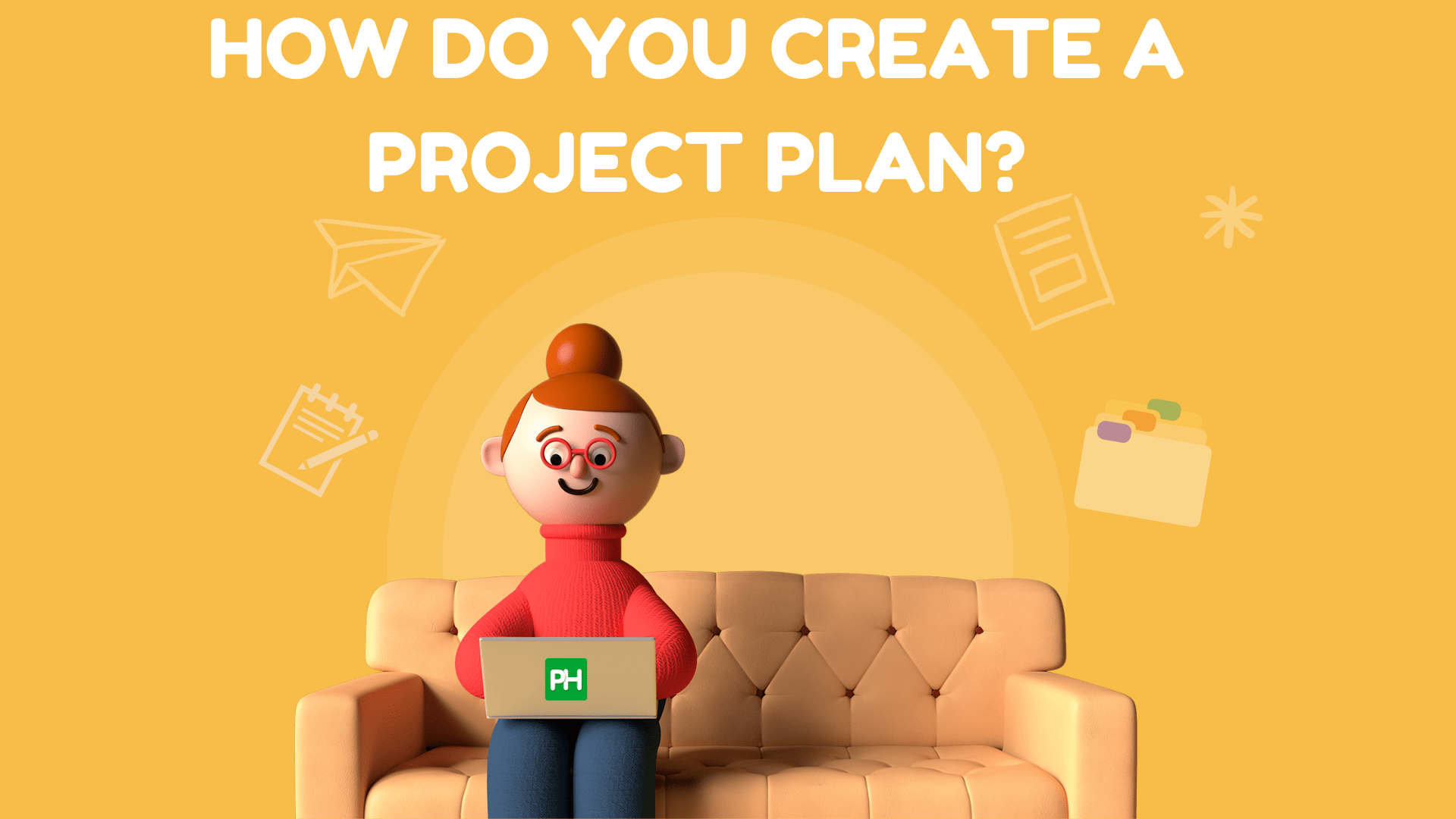 How Do You Create A Project Plan?