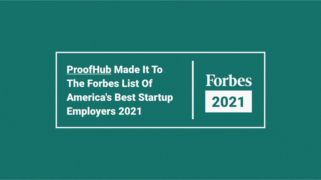 ProofHub Made It to The Forbes List Of America's Best Startup Employers