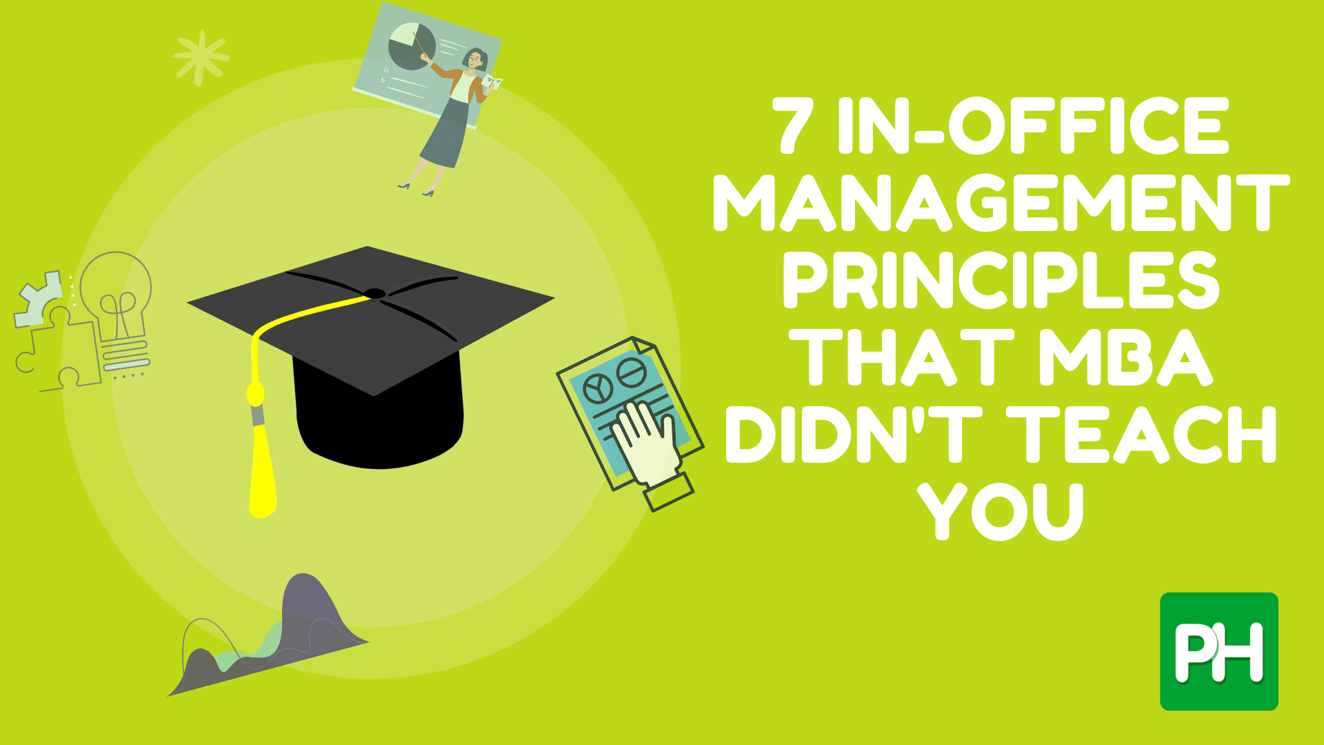 7 In-office Management Principles That MBA Didn’t Teach You