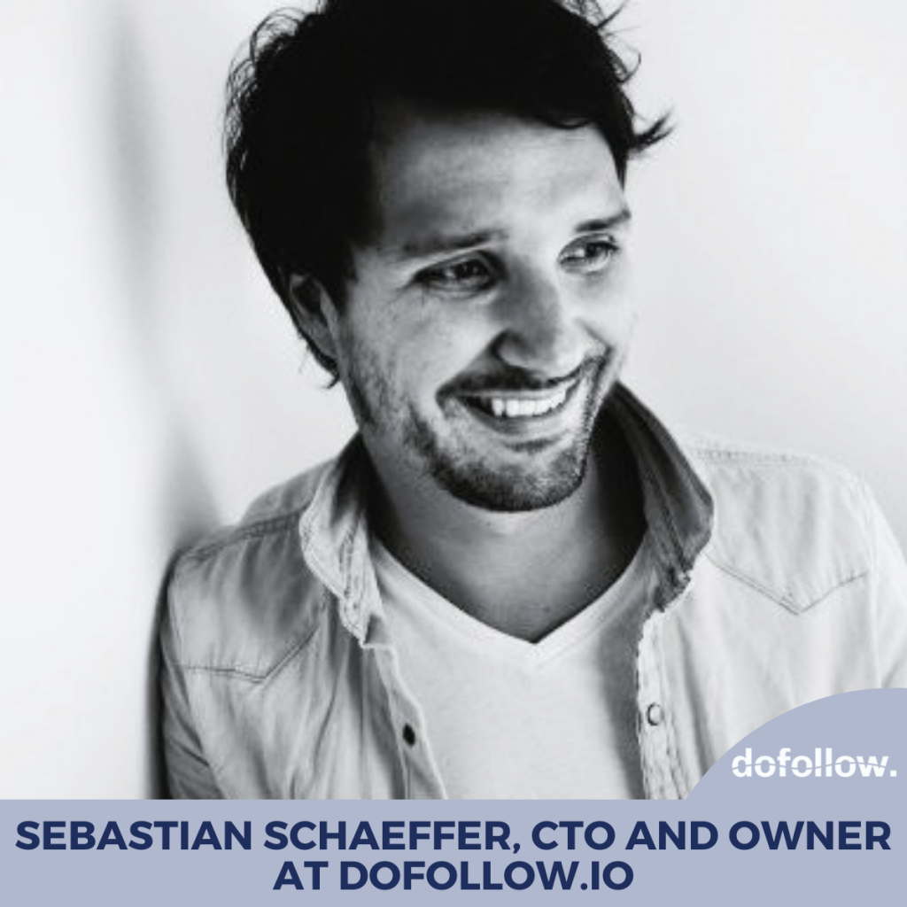 Sebastian Schaeffer, CTO and Owner at dofollow.io