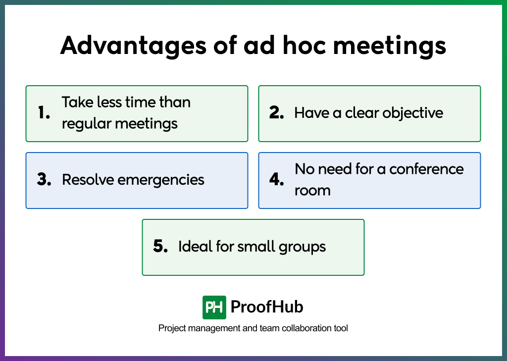 Advantages of ad-hoc meetings