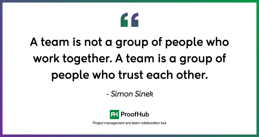 teamwork quote- Simon sinek